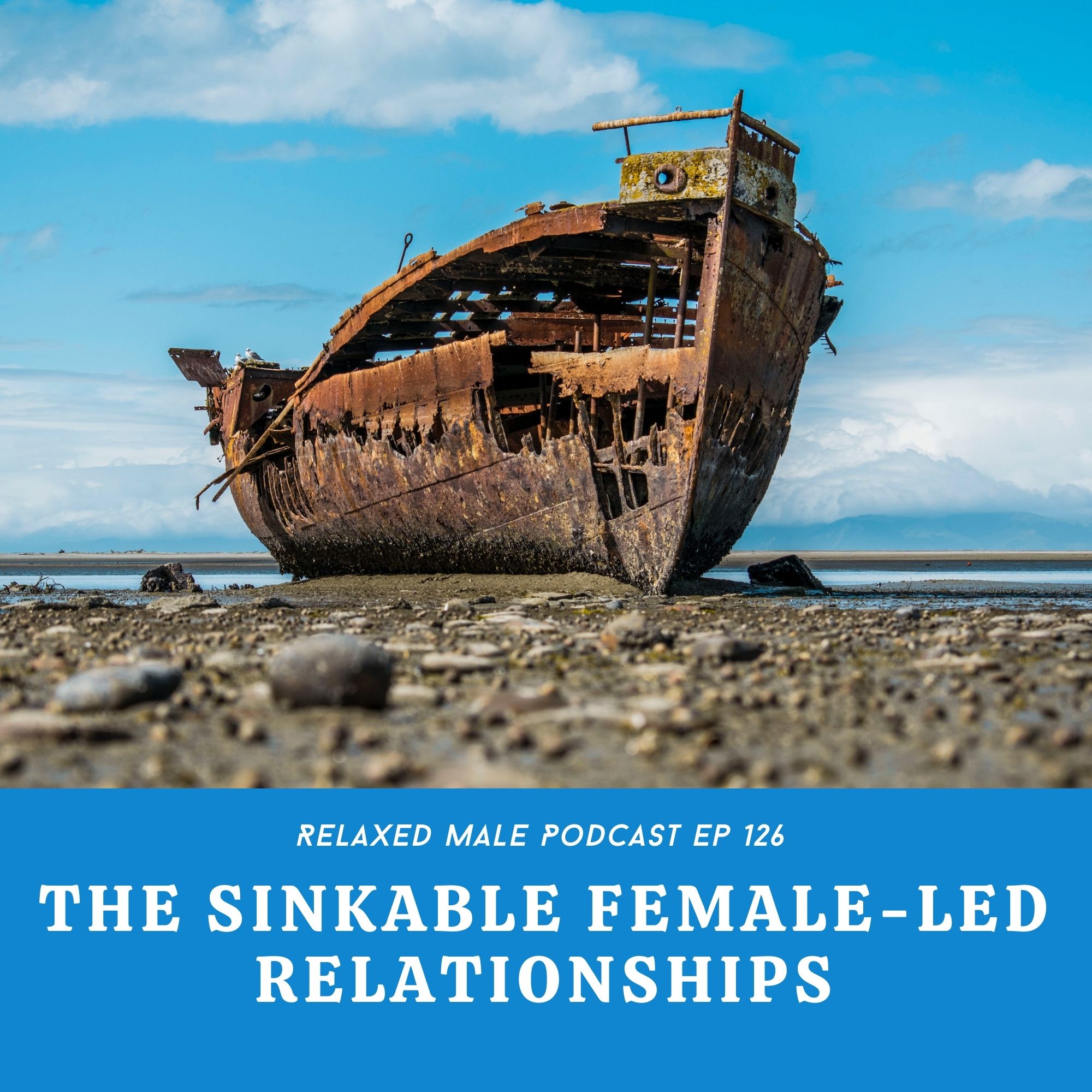 Sinkable Led Relationships EP 126